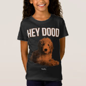 Hey Dood Goldendoodle T-shirt (Voorkant)
