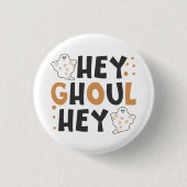 Hey Ghoul Hey Button (Voorkant)