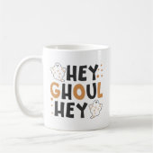 Hey Ghoul Hey Coffee Mok (Links)