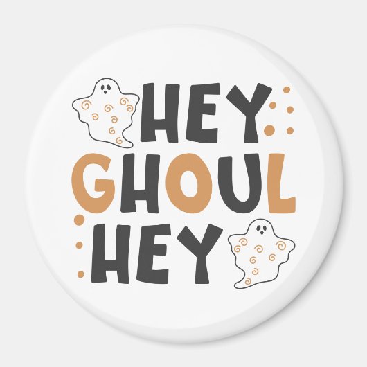 Hey Ghoul Hey Magnet (Voorkant)