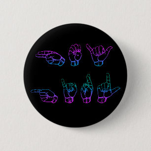 Hey Girl ASL Sign Language Ronde Button 5,7 Cm