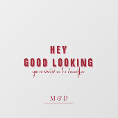 Hey Good Looking | Trouw Monogram Raamsticker (Vel)