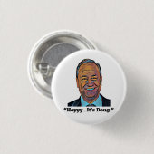 Hey, het is Doug Ronde Button 3,2 Cm (Voorkant /achterkant)