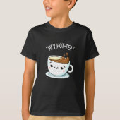 Hey Hot-Tea Funny Cuppa Tea Pun Dark BG T-shirt (Voorkant)