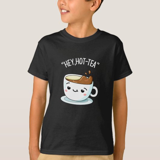 Hey Hot-Tea Funny Cuppa Tea Pun Dark BG T-shirt (Voorkant)