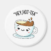 Hey Hot-Tea Funny Cuppa Tea Pun Magneet (Voorkant)