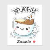 Hey Hot-Tea Funny Cuppa Tea Pun Sticker (Vel)