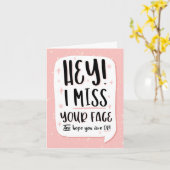 HEY! Ik mis je gezicht en hoop dat alles goed is! Kaart (Gele Bloem)