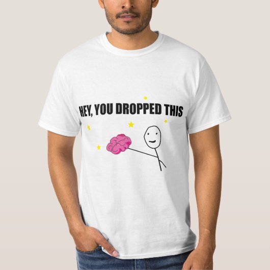 "Hey, je hebt dit laten vallen": "Brain Power! T-shirt (Voorkant)