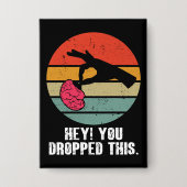 Hey je liet dit brein grappige meme grap retro button (Voorkant)