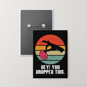 Hey je liet dit brein grappige meme grap retro button