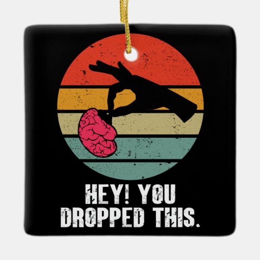 Hey je liet dit brein grappige meme grap retro keramisch ornament (Voorkant)