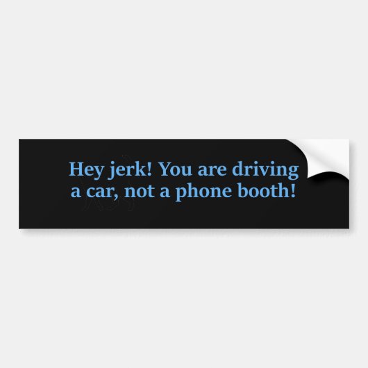 Hey Jerk rijdende auto Bumpersticker (Voorkant)