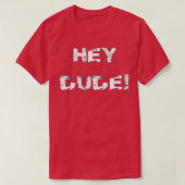 Hey kerel t-shirt (Design voorkant)