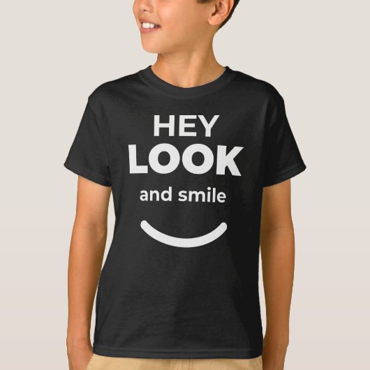 Hey Kijk en Lach Leuk Positief Ontwerp T-shirt (Voorkant)
