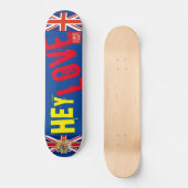 HEY LOVE OFFICIËLE Britse Skateboard (Voorkant)