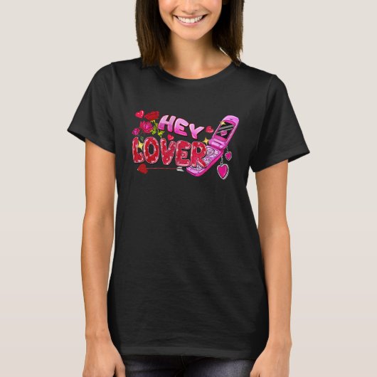 Hey Lover Flip Phone Valentine's Day Love Vibes We T-shirt (Voorkant)