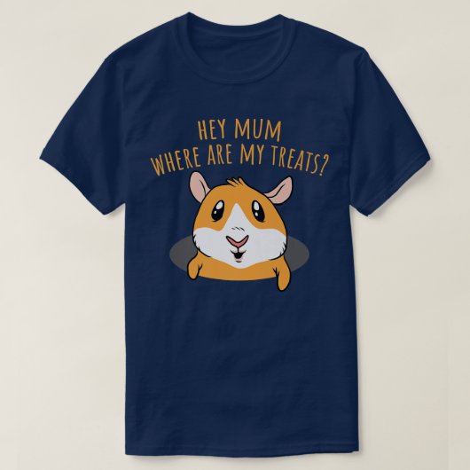 Hey mama, waar zijn mijn behandelingen Funny Guine T-shirt (Design voorkant)