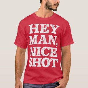 Hey Man Mooi schot T-shirt