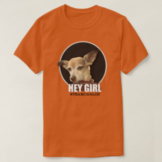 "Hey meisje" - Carlos B. Dog Shirt