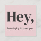 Hey Modern Bold Typography QR Code Pink Vierkante Visitekaartje (Voorkant)