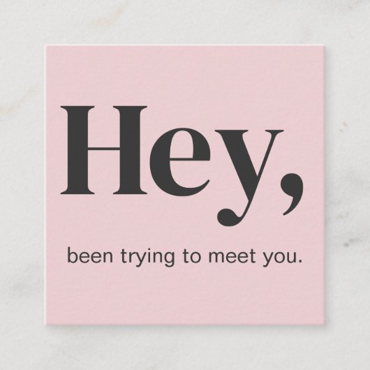 Hey Modern Bold Typography QR Code Pink Vierkante Visitekaartje (Voorkant)