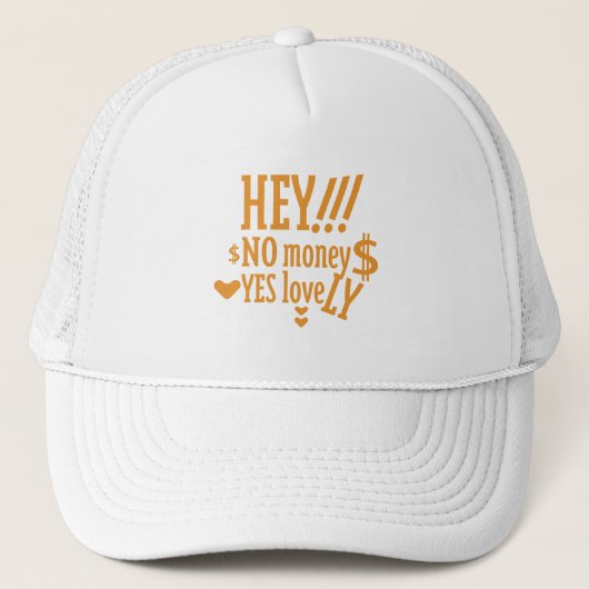 HEY!!! NO MONEY YES LOVE(LOVELY) BY MASANSER TRUCKER PET (Voorkant)