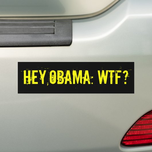 HEY OBAMA WTF? Bumpersticker (offensief tegen shir (Op auto)