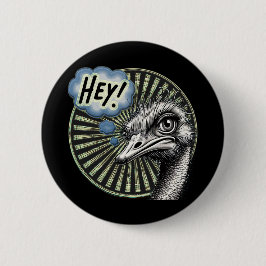 "Hey Ostrich" Bubble Button