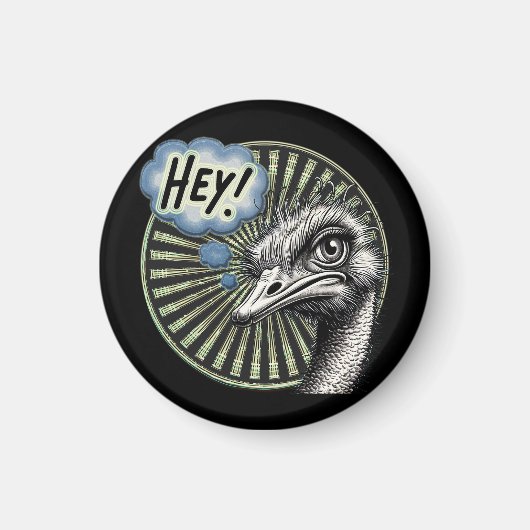 "Hey Ostrich" Bubble Magnet (Voorkant)
