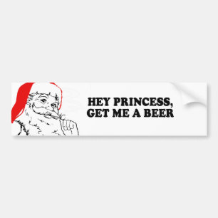 HEY PRINCESS - GA ME EEN T-T-shirt AAN Bumpersticker