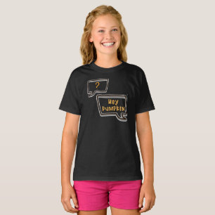 Hey Pumpkin T-shirt