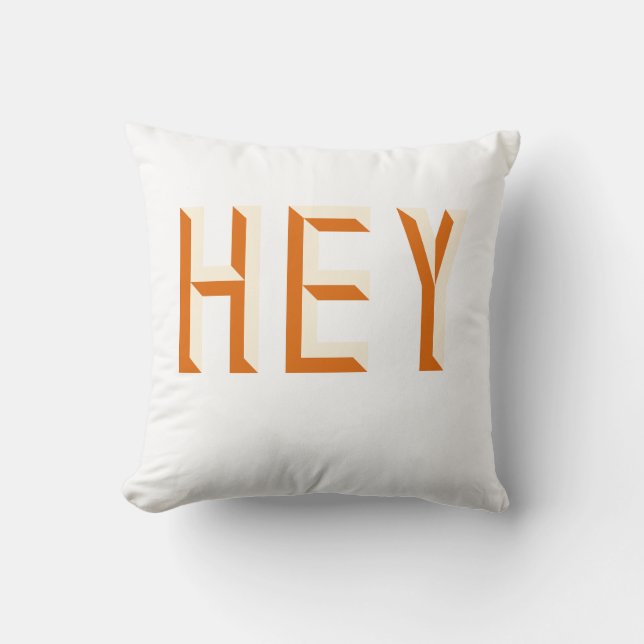 Hey Quote Gezegde Slogan Typografie Kussen (Voorkant)