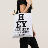 Hey Ref ben je blind Tote Bag (Dichtbij)