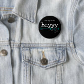 Hey Scale Heyyy Funny Ronde Button 5,7 Cm (In situ)