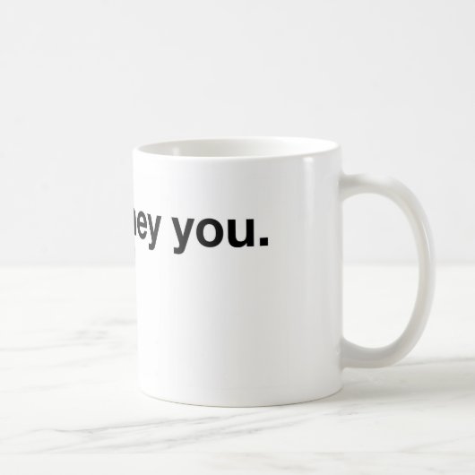 Hey, schatje koffiemok (Rechts)