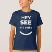 Hey See and Smile Positivity Design T-shirt (Voorkant)