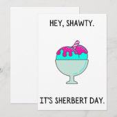 Hey Shawty Het is je Sherbert Dag Verjaardag Kaart (Voorkant / Achterkant)