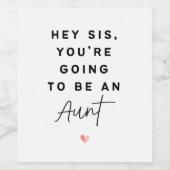 Hey Sis Baby Announounding Wine Label Cadeaut voor Wijn Etiket (Enkel label)