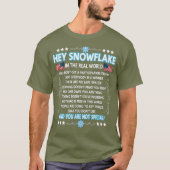 Hey Snowflake de echte wereld grappige veteranengi T-shirt (Voorkant)