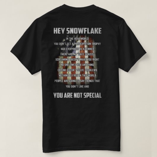 Hey Snowflake You are Not Special America Flag T-shirt (Design achterkant)