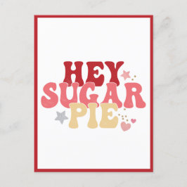 Hey Sugar Pie, Funny Valentijn Briefkaart