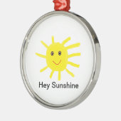 Hey Sunshine Metalen Ornament (Links)