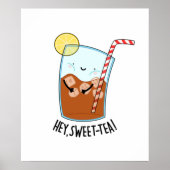 Hey Swee-Tea Funny Sweet Tea Pun Poster (Voorkant)