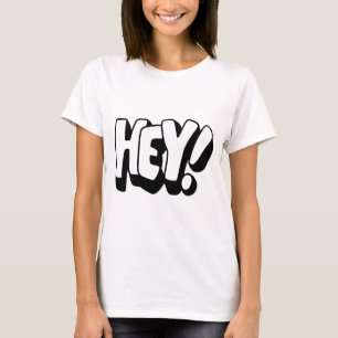 HEY! T-shirt – Krachtige en leuke statement tee