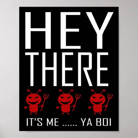 Hey There Demons It Me Ya boi Fun Ghost Hunting G Poster (Voorkant)