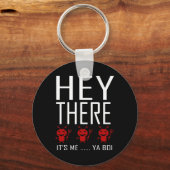 Hey There Demons It Me Ya boi Fun Ghost Hunting G Sleutelhanger (Voorkant)