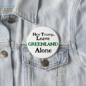 Hey Trump, Leave Greenland  Alone  Ronde Button 7,6 Cm (In situ)