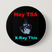 "Hey TSA, X-Ray This" Officiële Button (Voorkant)