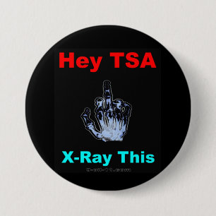 "Hey TSA, X-Ray This" Officiële Button